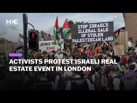 Demonstrators at the Great Israeli Real Estate Event protest in London calling for an end to illegal settlement sales
