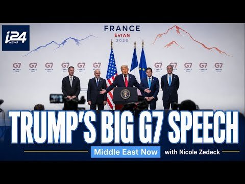 i24NEWS report on reaction to President Trump's speech on the US-Iran MoU at the G7 summit