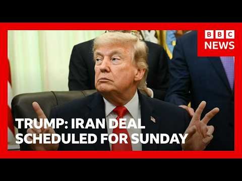 Trump Announces US-Iran Deal Signing as Tehran Casts Doubt on Sunday Timeline