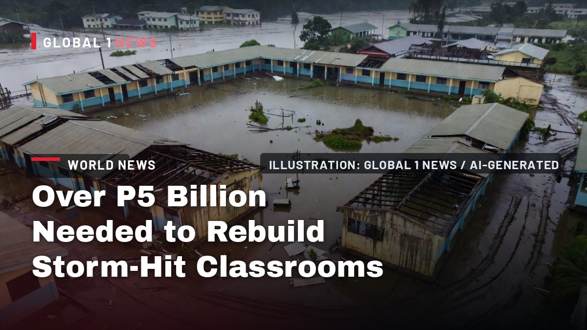 Over P5 Billion Needed to Rebuild Storm-Hit Classrooms