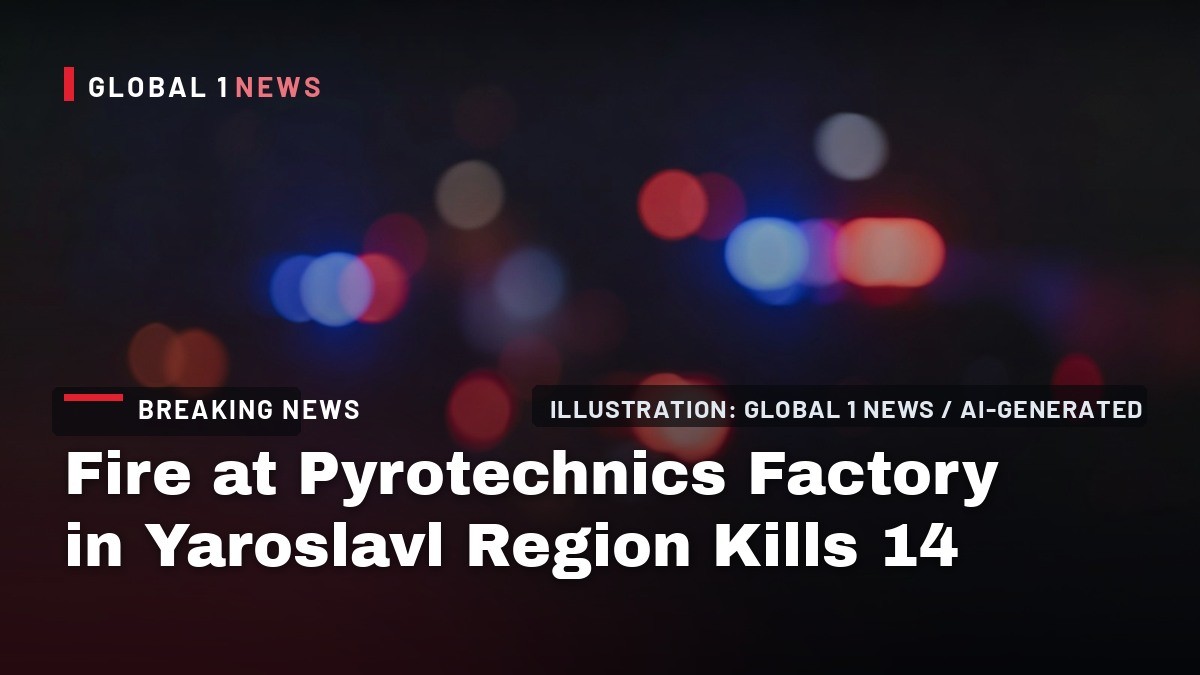 Fire at Pyrotechnics Factory in Yaroslavl Region Kills 14