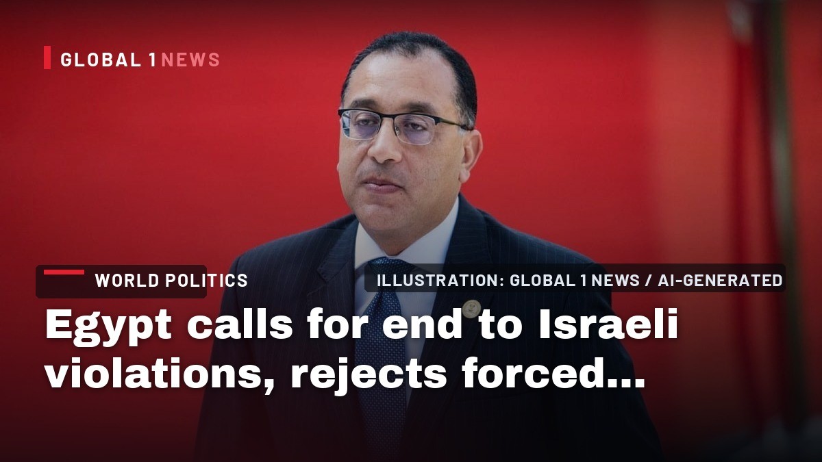 Egypt calls for end to Israeli violations, rejects forced displacement of Palestinians