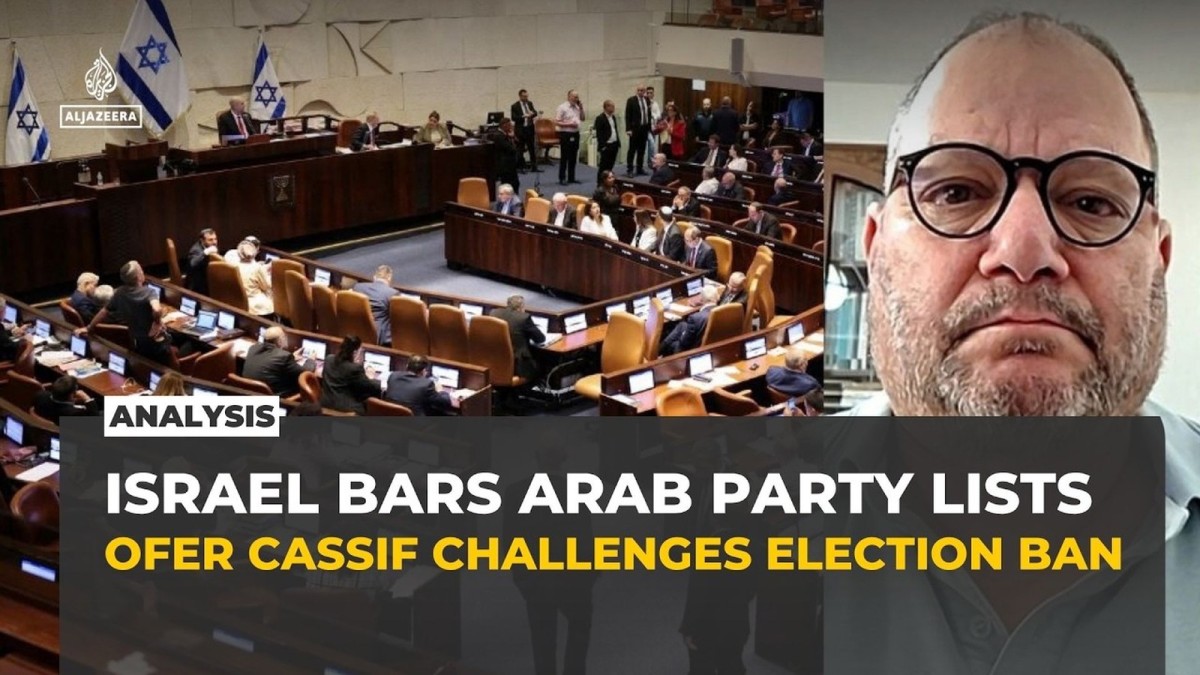 Israel’s Election Ban Sparks Fears of Political Exclusion for Arab Citizens