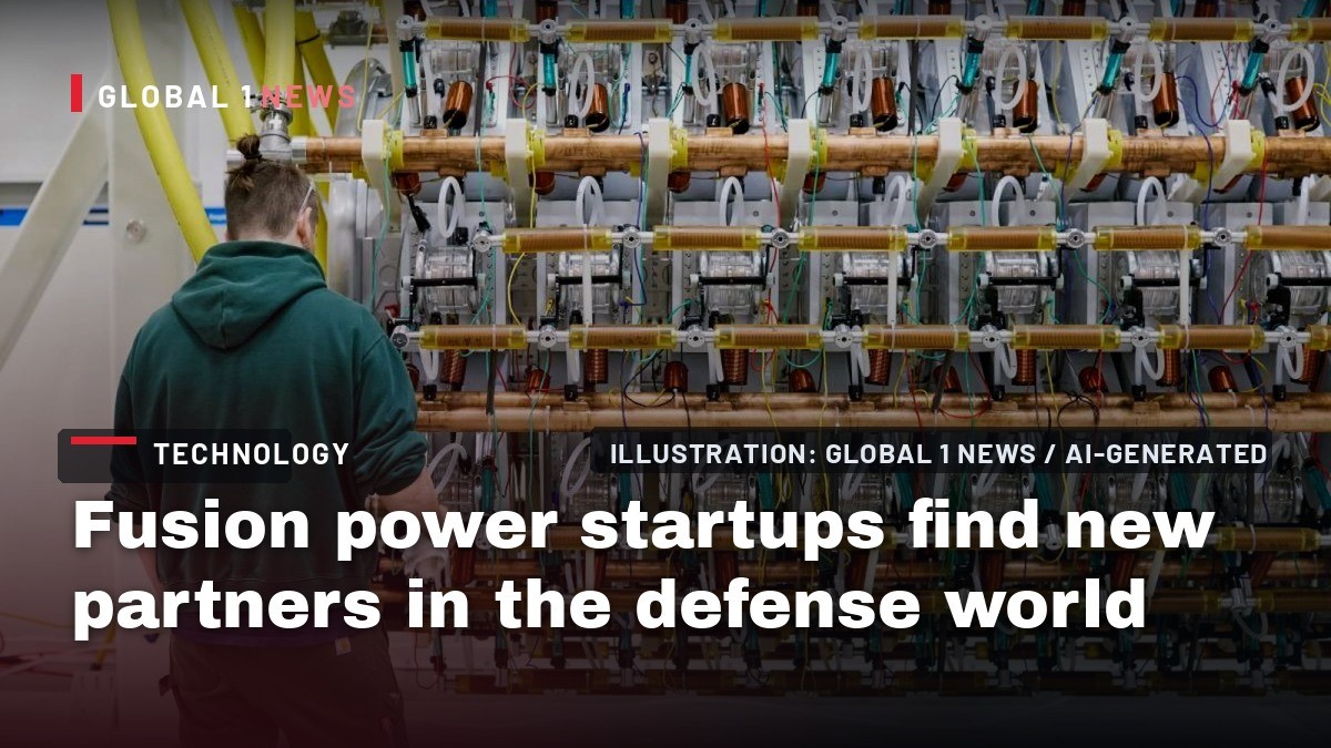 Fusion power startups find new partners in the defense world