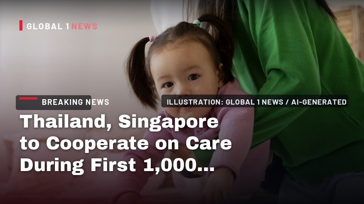 Thailand, Singapore to Cooperate on Care During First 1,000 Days of Children's Lives