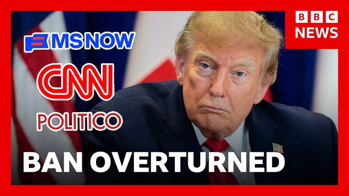 US Judge Temporarily Restores White House Access to CNN, MS NOW and Politico