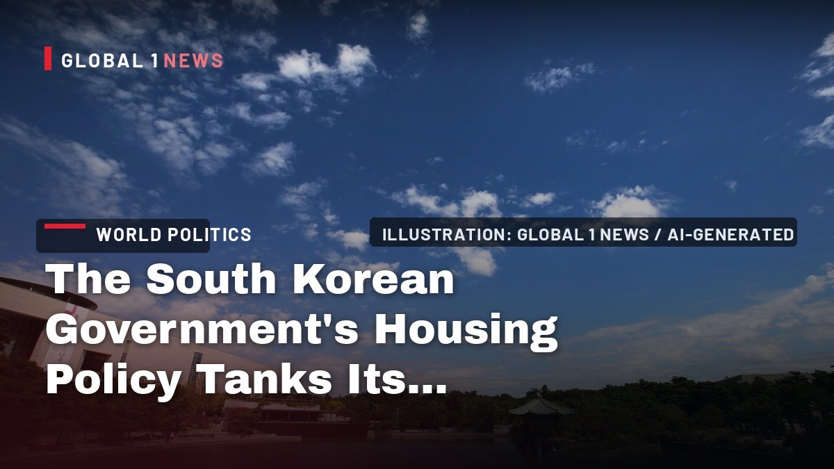 The South Korean Government's Housing Policy Tanks Its Approval Ratings