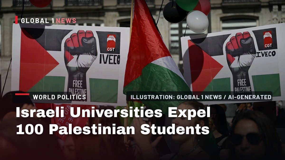 Israeli Universities Expel 100 Palestinian Students Over Gaza War Criticism