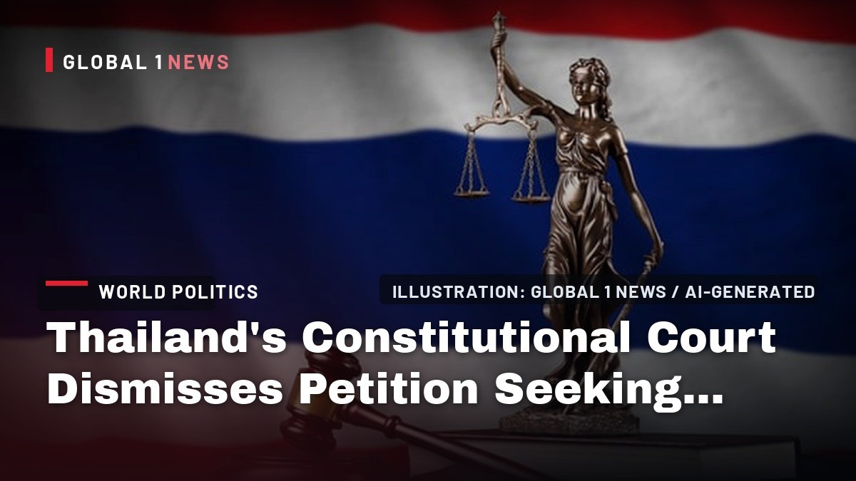 Thailand’s Constitutional Court Dismisses Petition Seeking Annulment of General Election