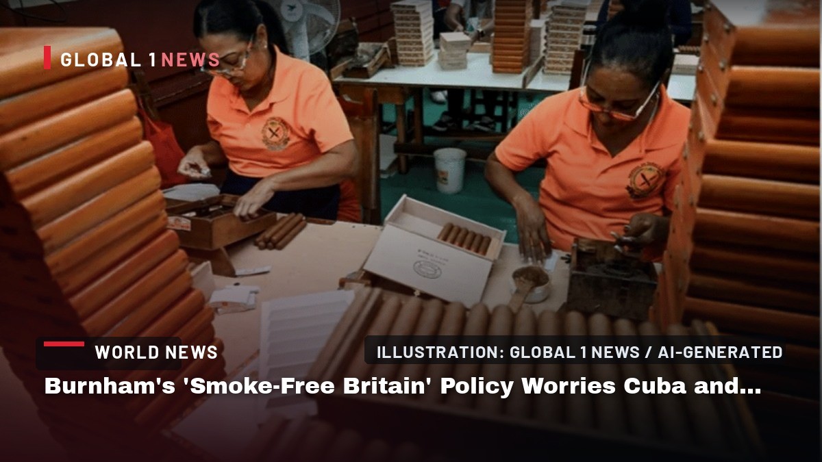 Burnham's 'Smoke-Free Britain' Policy Worries Cuba and Dominican Republic