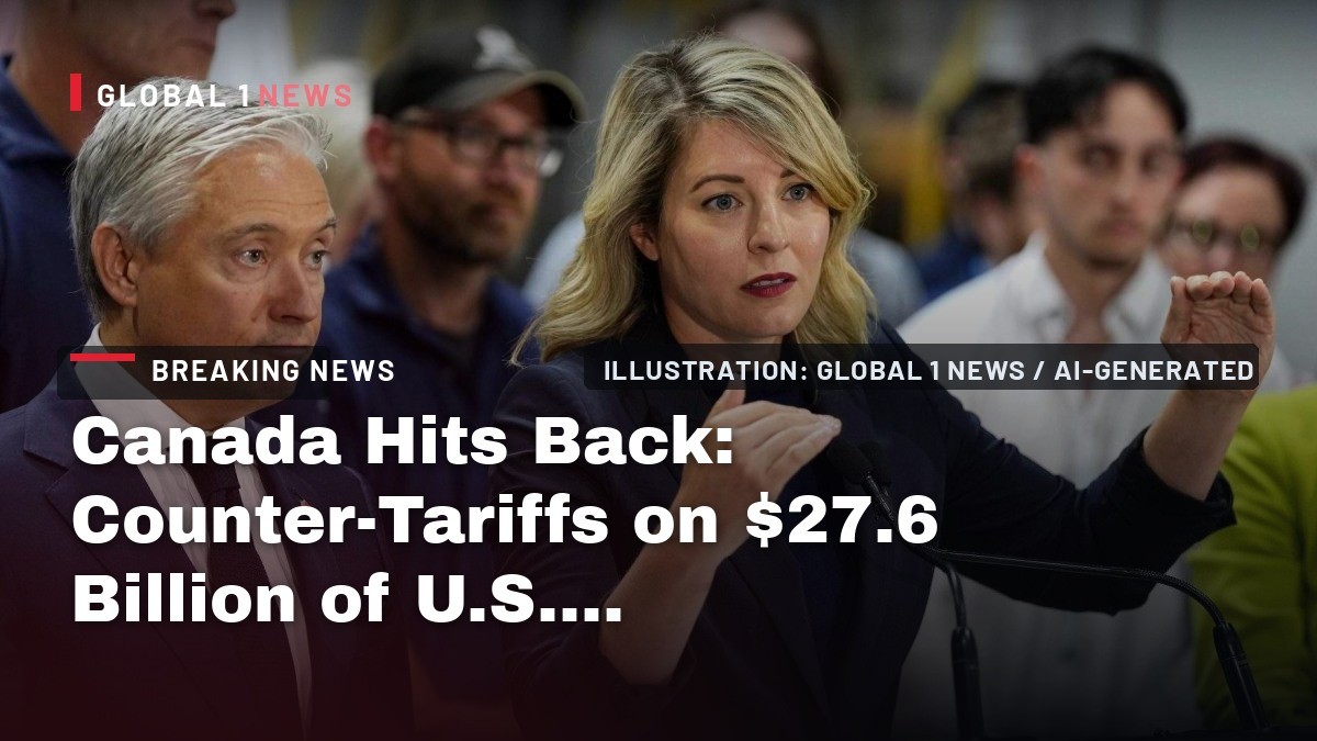 Canada Hits Back: Counter-Tariffs on $27.6 Billion of U.S. Goods Take Effect Sept. 8