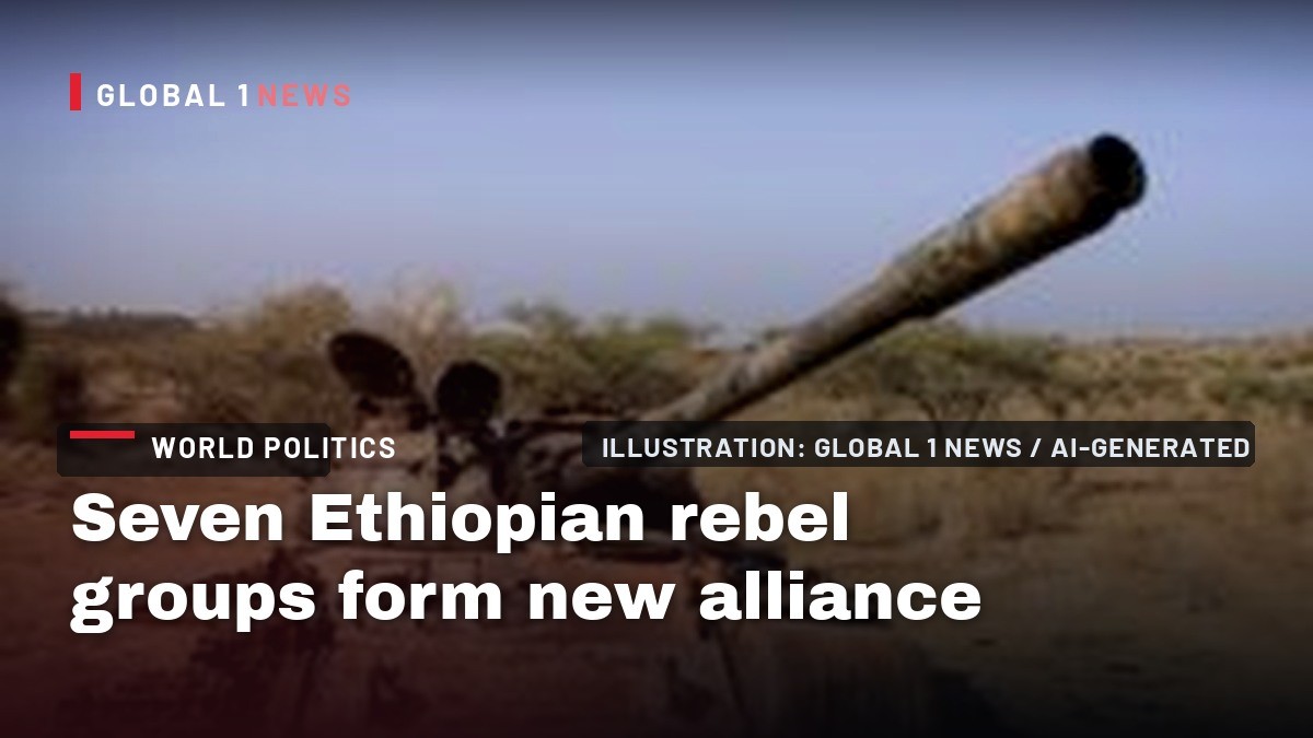 Seven Ethiopian rebel groups form new alliance