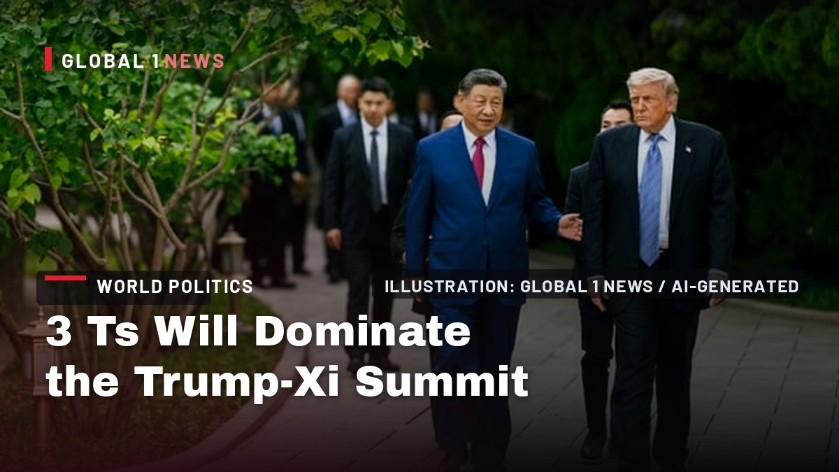 3 Ts Will Dominate the Trump-Xi Summit