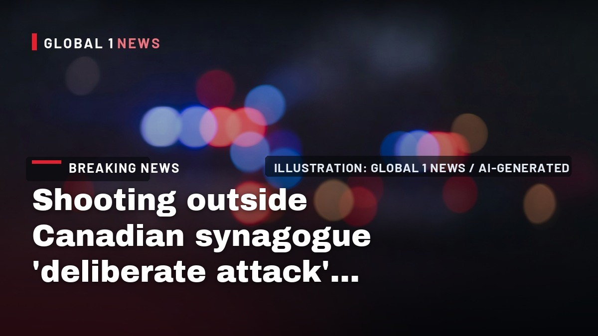 Shooting outside Canadian synagogue ‘deliberate attack’ against Jews, police chief says