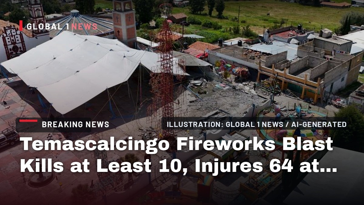 Temascalcingo Fireworks Blast Kills at Least 10, Injures 64 at Patron Saint Festival