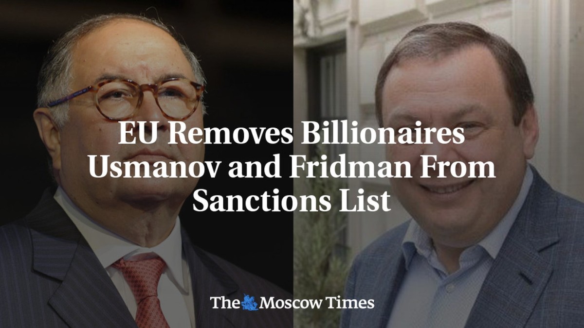 EU Removes Billionaires Usmanov and Fridman From Sanctions List