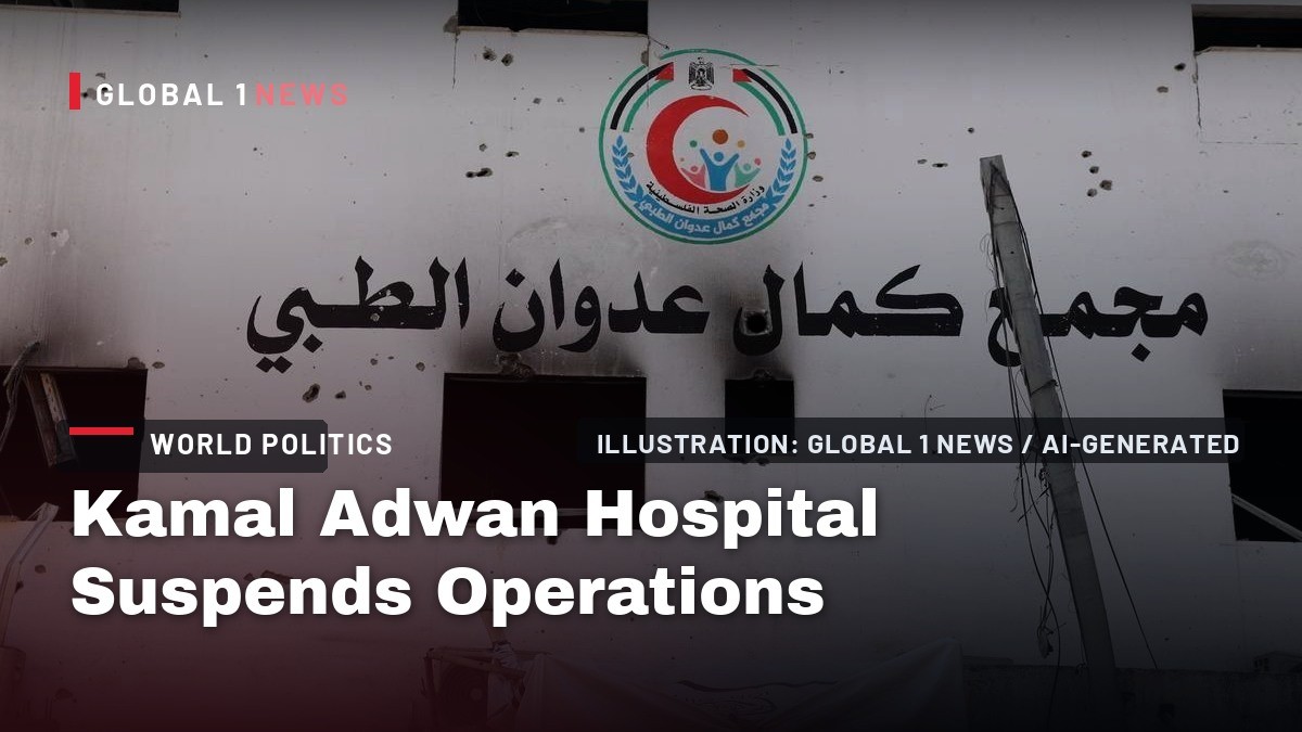 Kamal Adwan Hospital Suspends Operations as Israeli Forces Advance in Northern Gaza