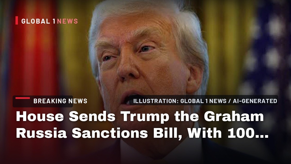 House Sends Trump the Graham Russia Sanctions Bill, With 100 Percent Tariffs Hanging Over Putin's Oil Buyers