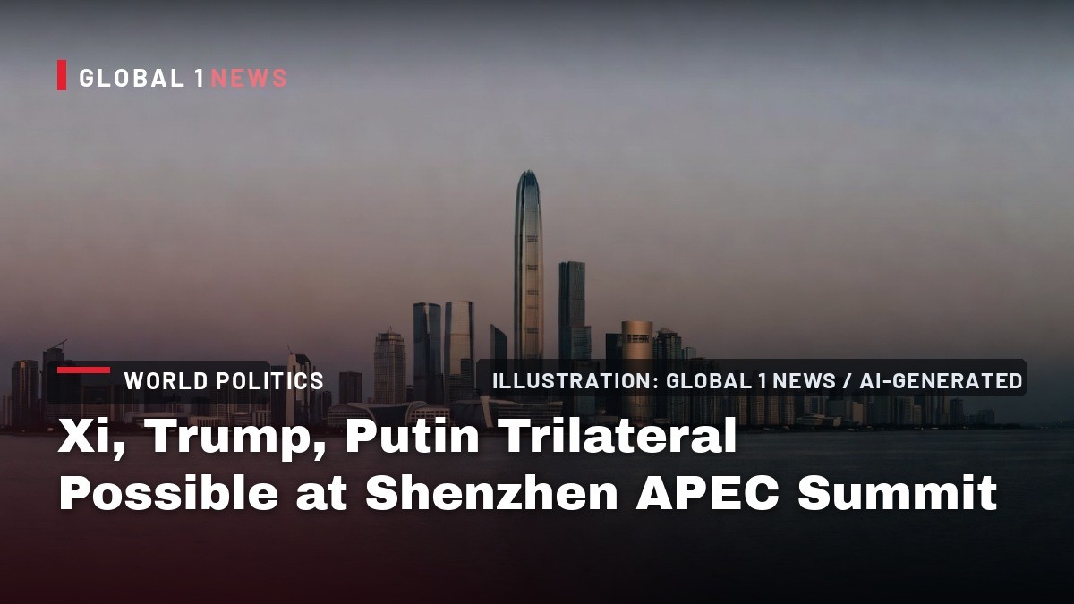 Xi, Trump, Putin Trilateral Possible at Shenzhen APEC Summit