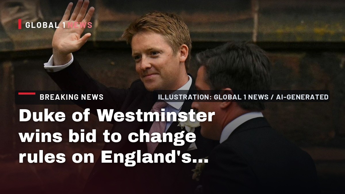 Duke of Westminster wins bid to change rules on England's 350,000 listed buildings