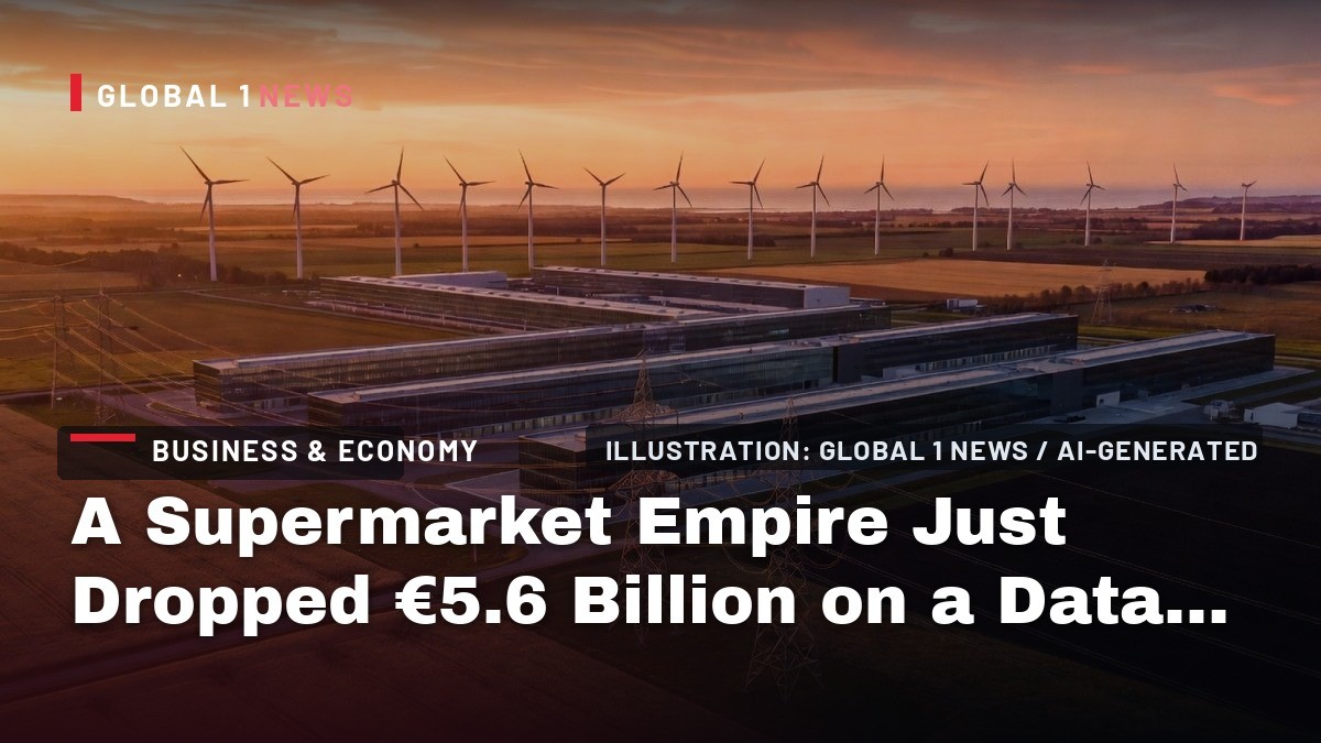 A Supermarket Empire Just Dropped €5.6 Billion on a Data Center — Because Digital Sovereignty Isn't a Speech