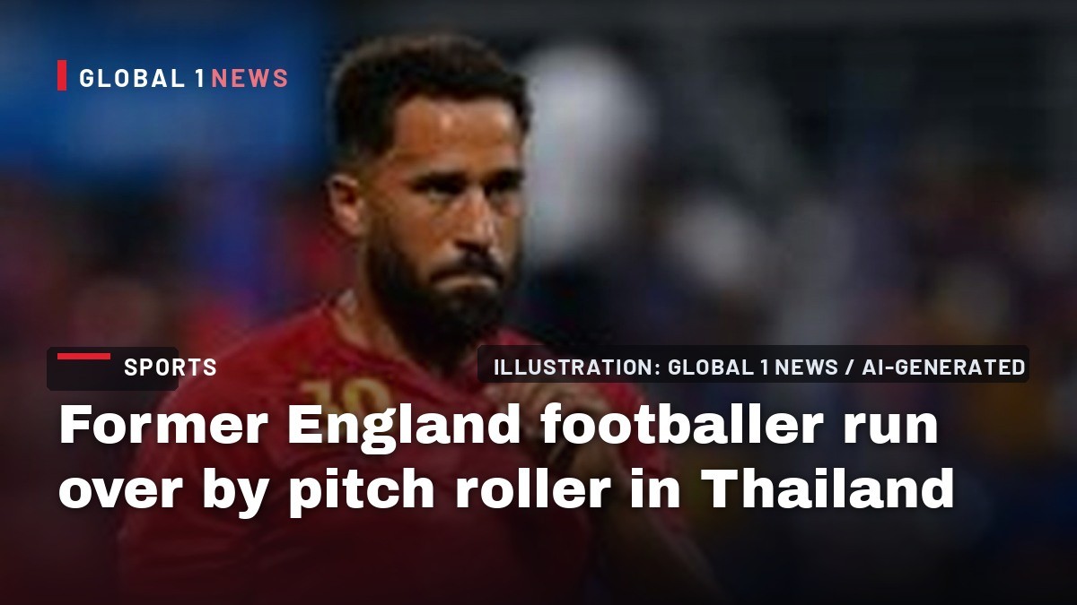 Former England footballer run over by pitch roller in Thailand