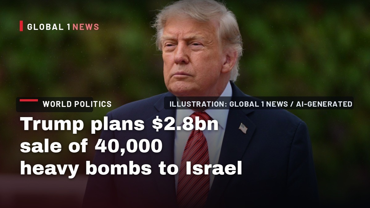 Trump plans $2.8bn sale of 40,000 heavy bombs to Israel