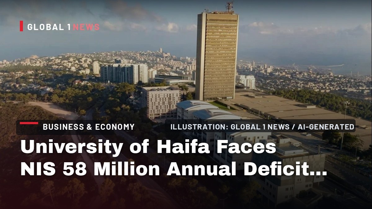 University of Haifa Faces NIS 58 Million Annual Deficit, Forced Layoffs and Potential Merger on the Horizon