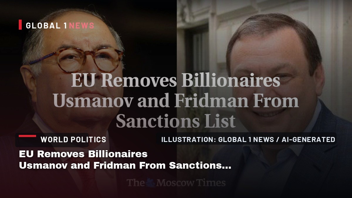 EU Removes Billionaires Usmanov and Fridman From Sanctions List
