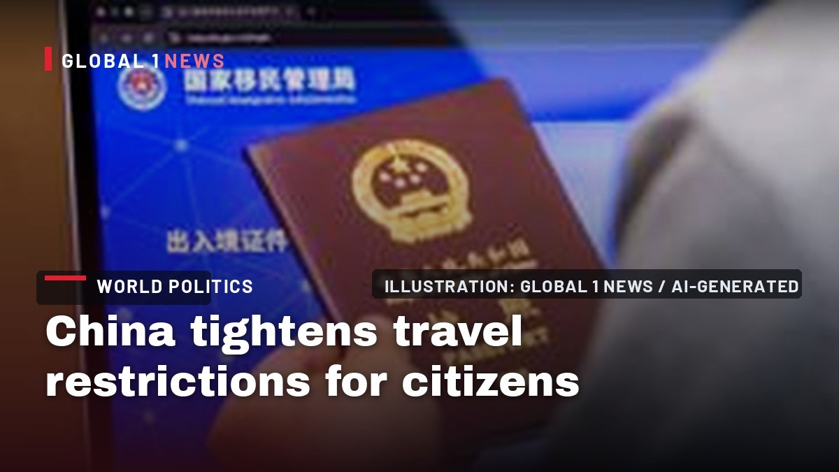 China tightens travel restrictions for citizens