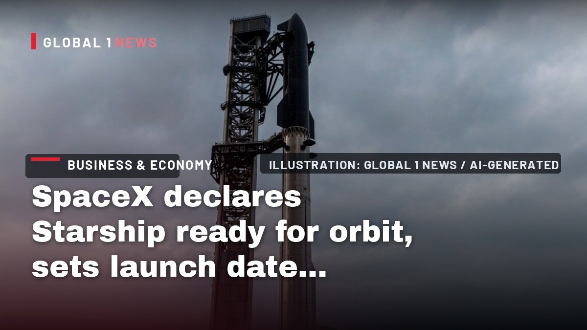 SpaceX declares Starship ready for orbit, sets launch date next week