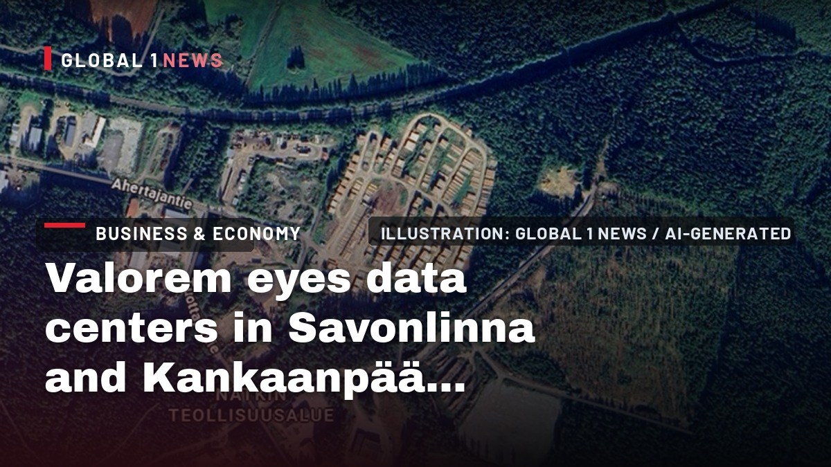 Valorem eyes data centers in Savonlinna and Kankaanpää, Finland
