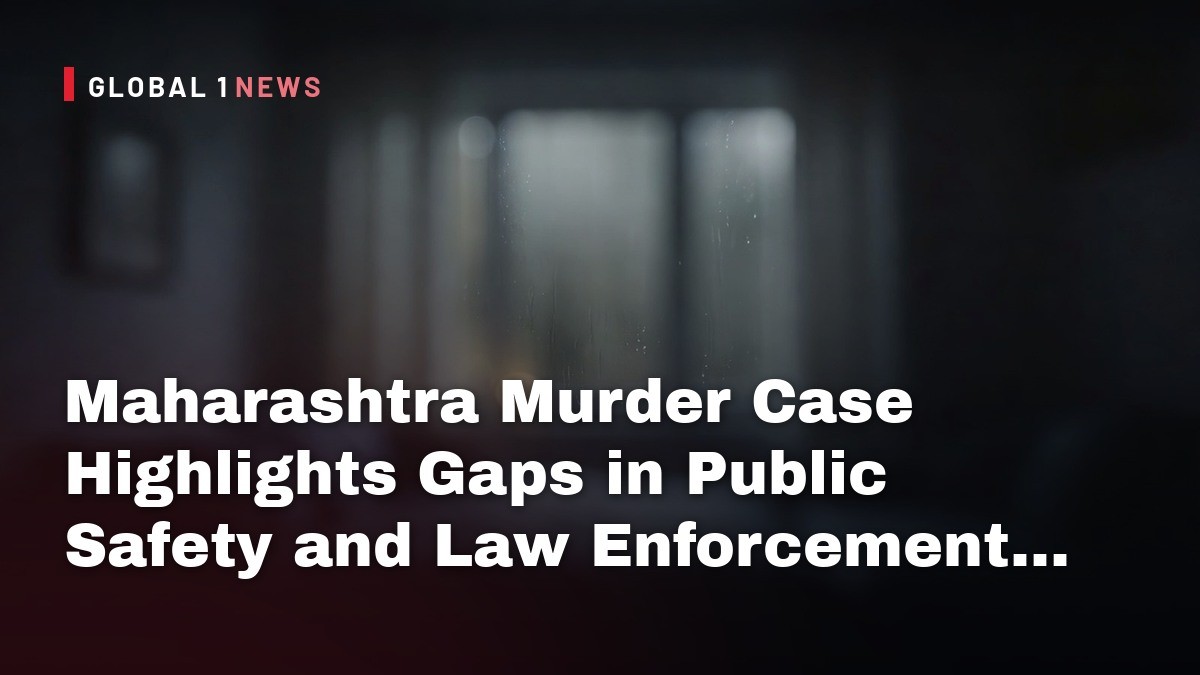 Maharashtra Murder Case Highlights Gaps in Public Safety and Law Enforcement Response