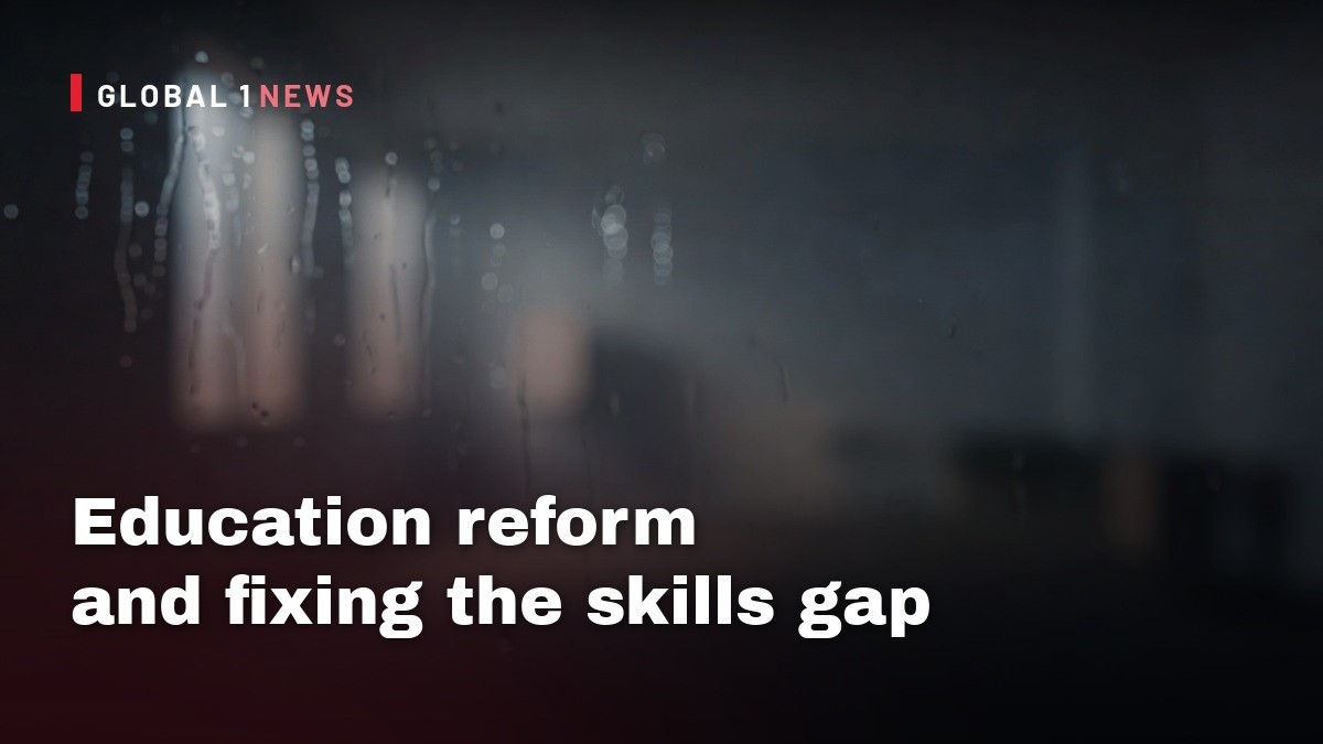 Education reform and fixing the skills gap
