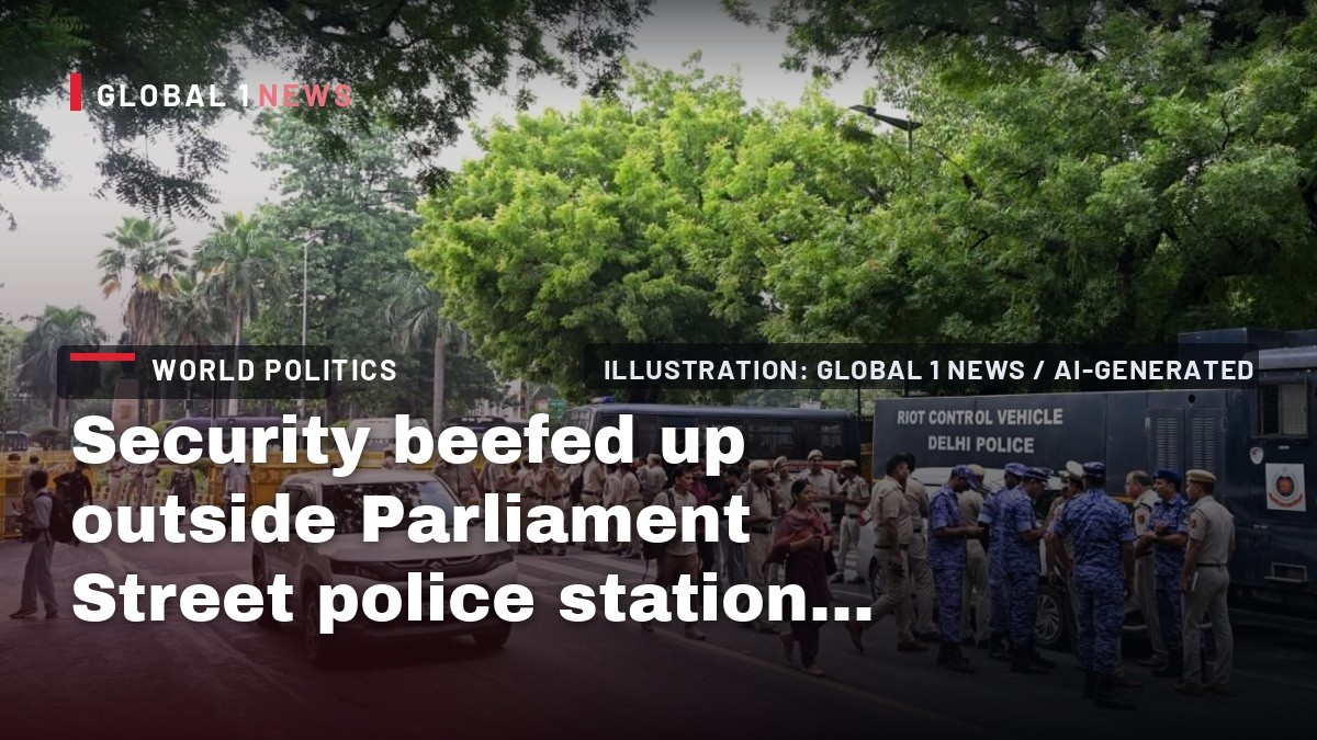 Security beefed up outside Parliament Street police station ahead of CJP leaders visit for fresh Jantar Mantar protest date