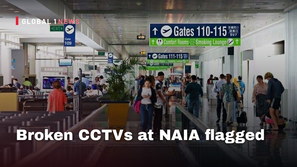 Broken CCTVs at NAIA flagged