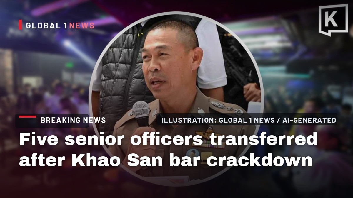 Five senior officers transferred after Khao San bar crackdown
