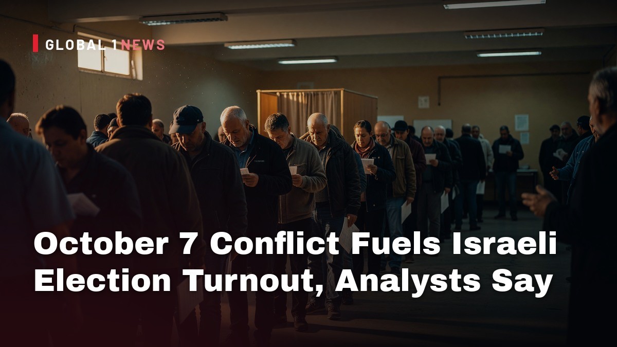 October 7 Conflict Fuels Israeli Election Turnout, Analysts Say