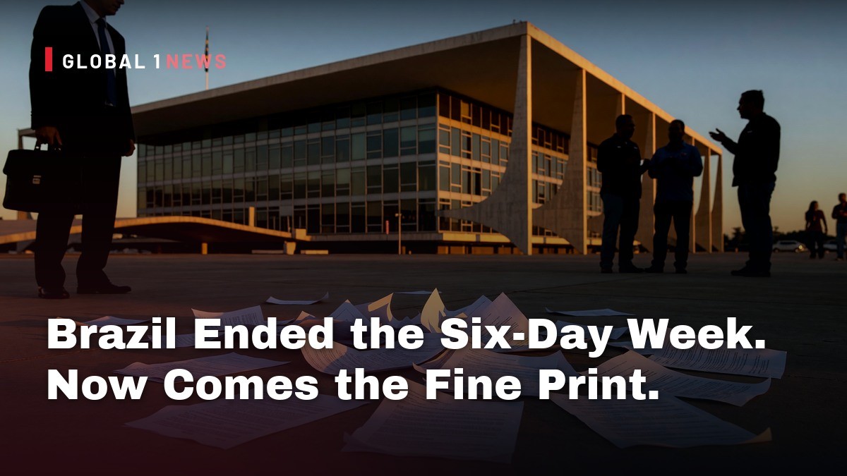 Brazil Ended the Six-Day Week. Now Comes the Fine Print.