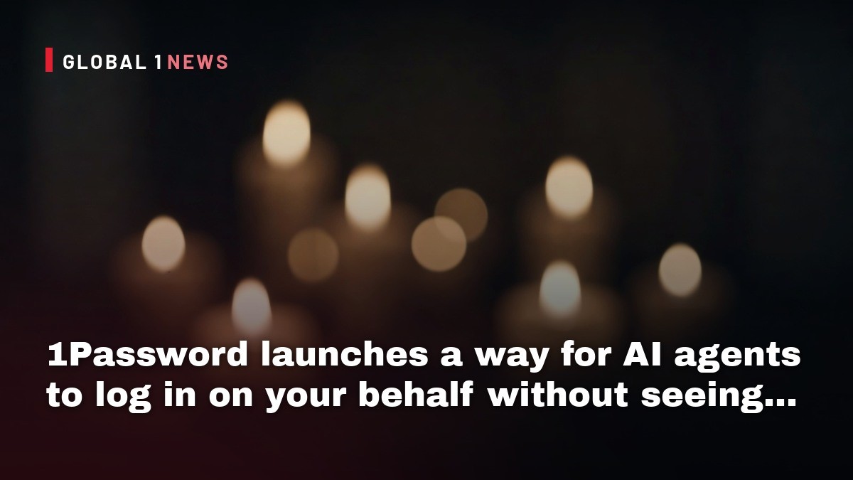 1Password launches a way for AI agents to log in on your behalf without seeing your password