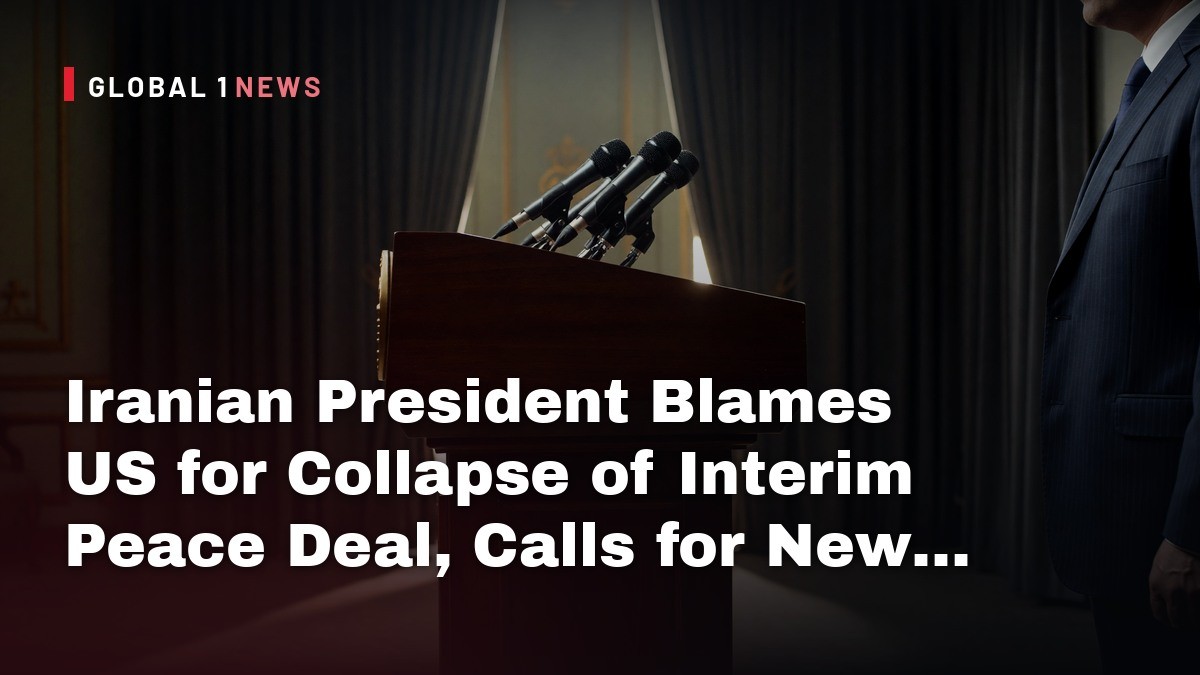 Iranian President Blames US for Collapse of Interim Peace Deal, Calls for New Negotiations