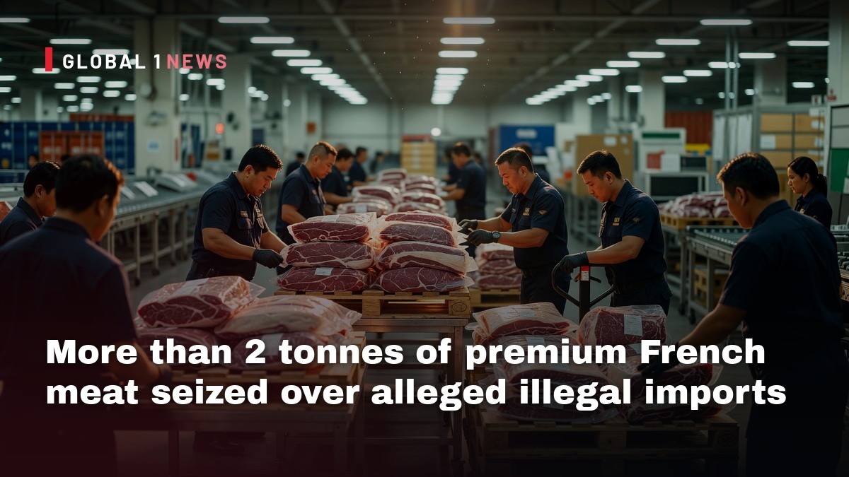 More than 2 tonnes of premium French meat seized over alleged illegal imports