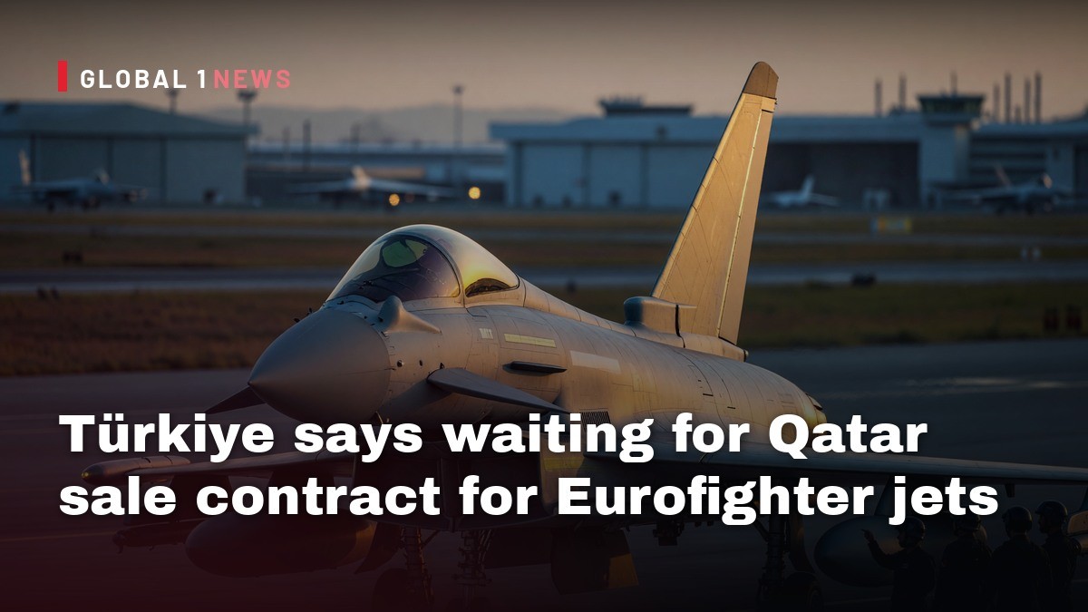 Türkiye says waiting for Qatar sale contract for Eurofighter jets