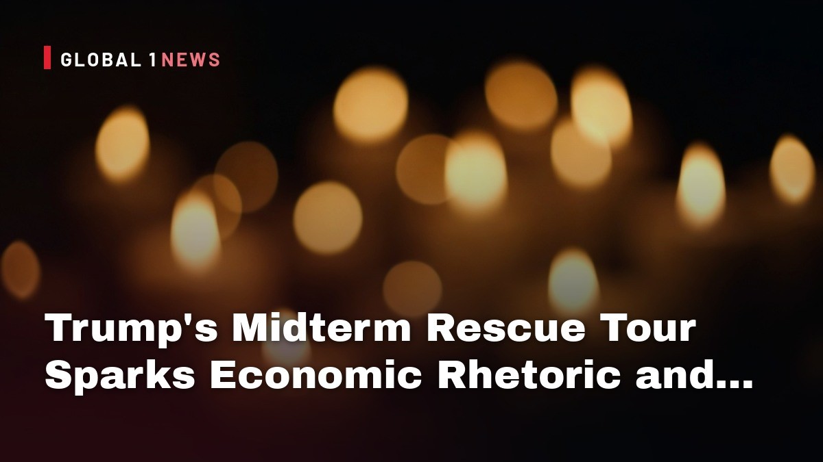 Trump’s Midterm Rescue Tour Sparks Economic Rhetoric and Protest Waves
