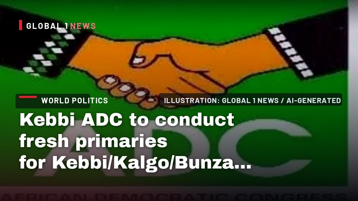 Kebbi ADC to conduct fresh primaries for Kebbi/Kalgo/Bunza constituency