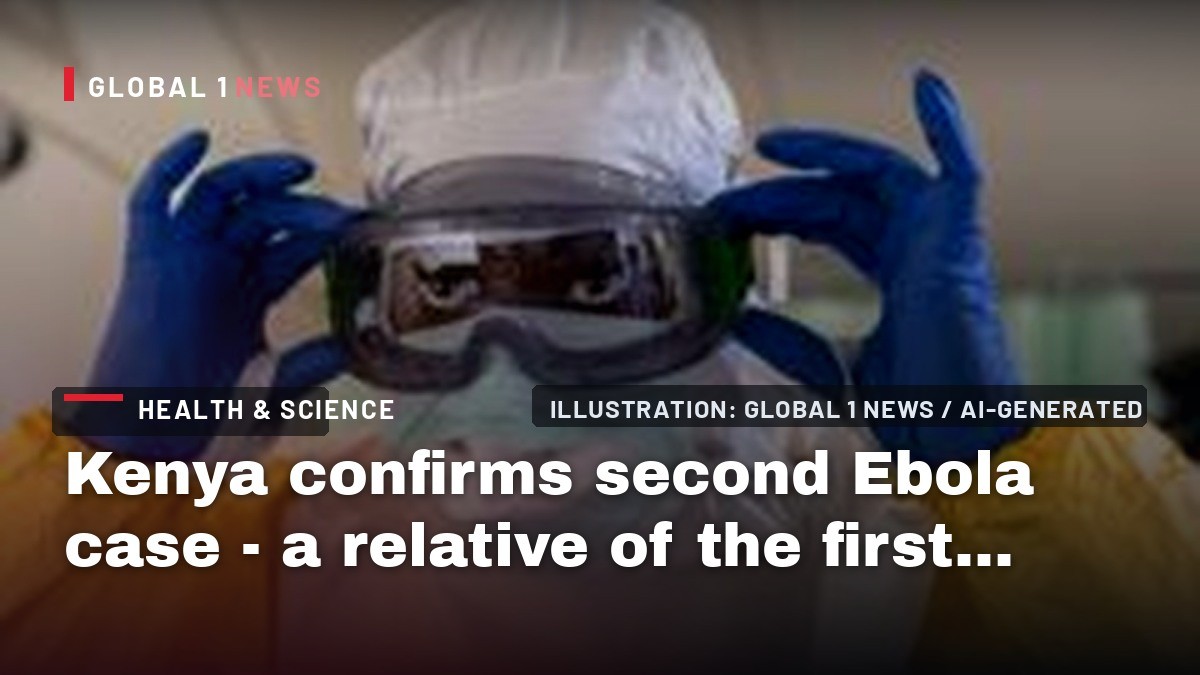 Kenya confirms second Ebola case - a relative of the first victim