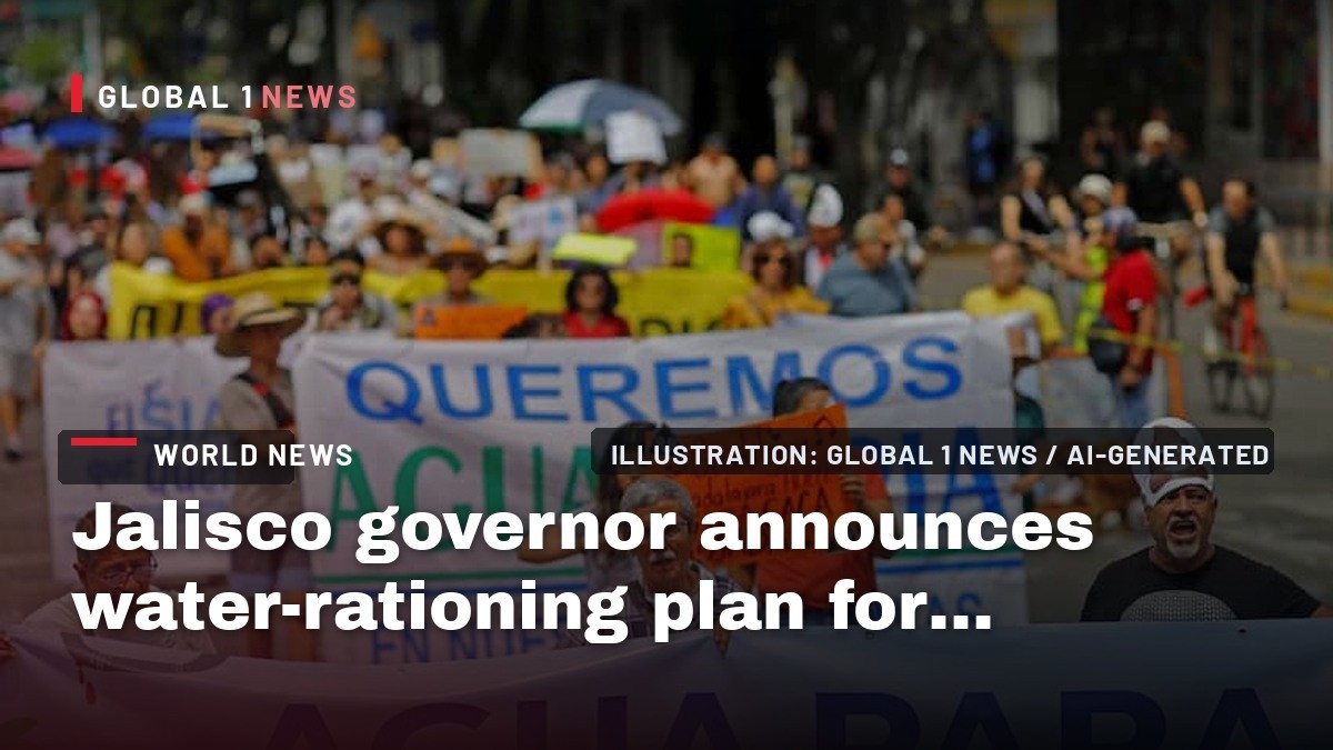 Jalisco governor announces water-rationing plan for Guadalajara amid contamination crisis