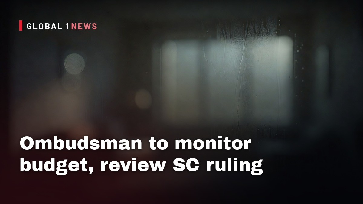 Ombudsman to monitor budget, review SC ruling