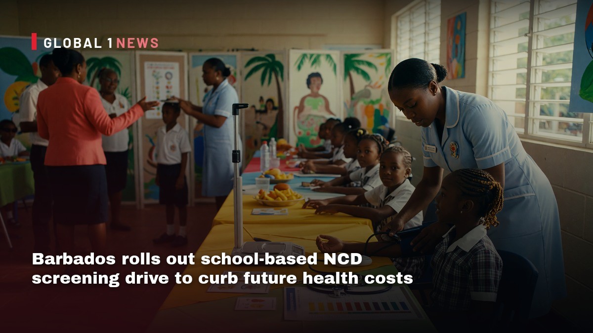 Barbados rolls out school‑based NCD screening drive to curb future health costs