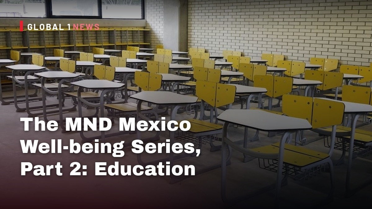 The MND Mexico Well-being Series, Part 2: Education